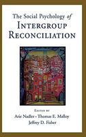 Social Psychology of Intergroup Reconciliation