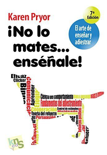 ¡No lo mates....enséñale!