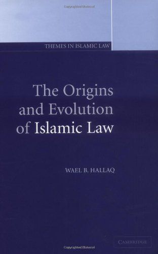 The Origins and Evolution of Islamic Law