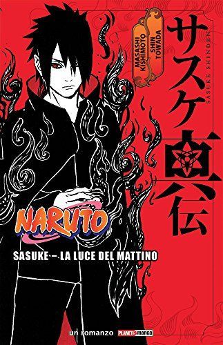 Sasuke. La luce del mattino. Naruto