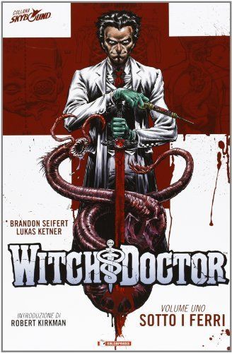 Sotto i ferri. Witch doctor