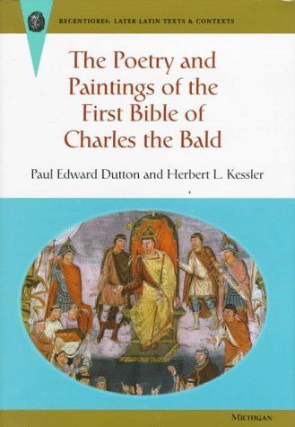 The Poetry and Paintings of the First Bible of Charles the Bald