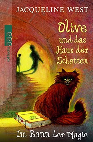 Olive und das Haus der Schatten. Im Bann der Magie