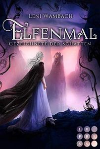 Elfenmal 1: Gezeichnete der Schatten
