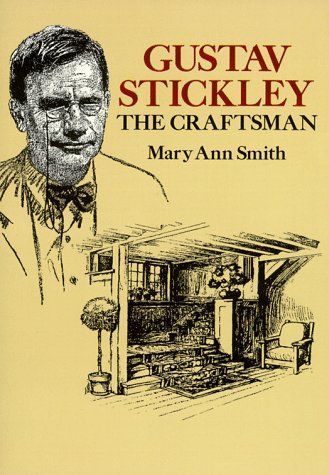 Gustav Stickley, the Craftsman