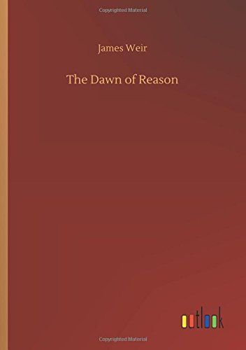 The Dawn of Reason