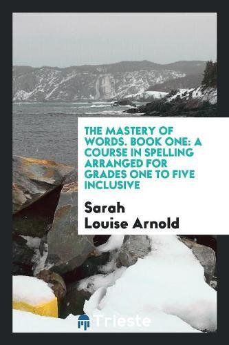 The Mastery of Words. Book One