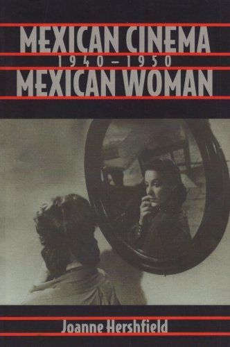 Mexican Cinema/Mexican Woman, 1940-1950