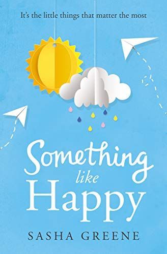 SOMETHING LIKE HAPPY.