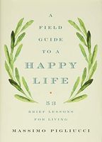 A Field Guide to a Happy Life