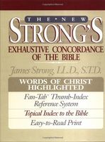 The New Strong's Exhaustive Concordance of the Bible