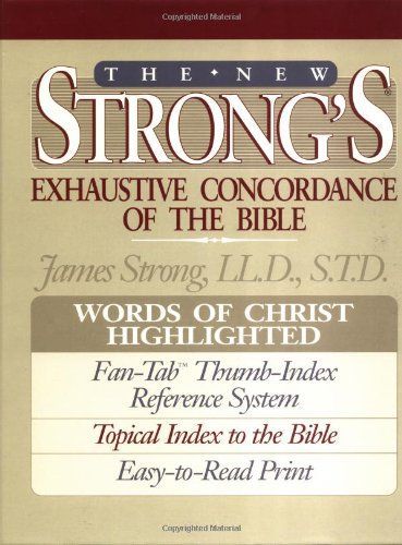 The New Strong's Exhaustive Concordance of the Bible