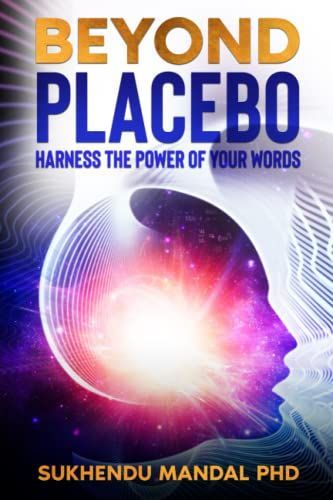 Beyond Placebo: Harness the Power of Your Words