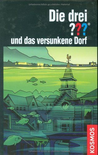 Die drei ??? und das versunkene Dorf