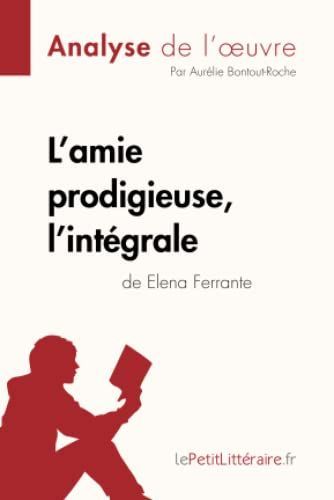 L'amie prodigieuse d'Elena Ferrante, l'intégrale (Analyse de l'oeuvre)