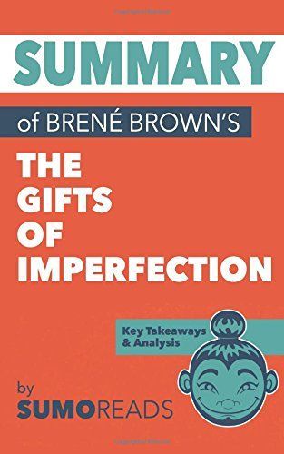 Summary of Brene Brown's the Gifts of Imperfection