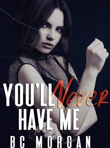 You’ll Never Have Me