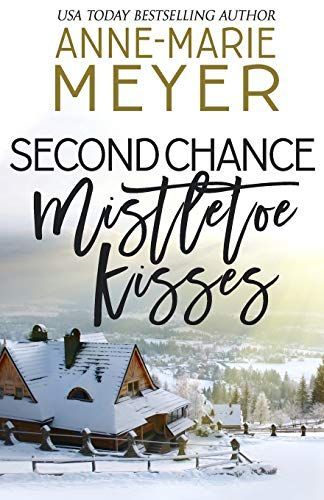 Second Chance Mistletoe Kisses