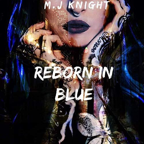 Reborn In Blue