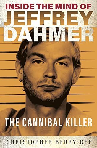 Inside the Mind of Jeffey Dahmer