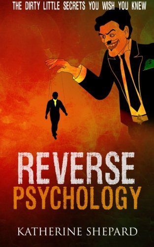 Reverse Psychology