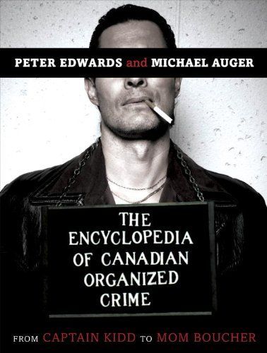 The Encyclopedia of Canadian Organized Crime