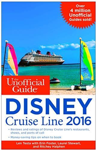 The Unofficial Guide to the Disney Cruise Line 2016