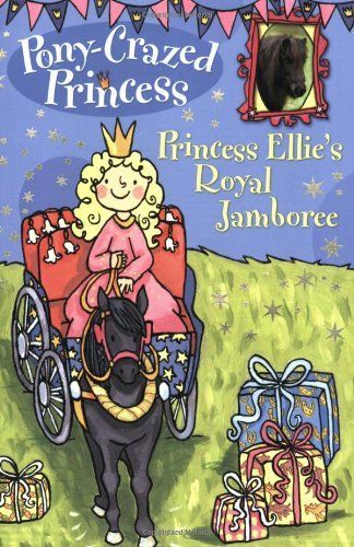 Pony-Crazed Princess #11: Princess Ellie's Royal Jamboree