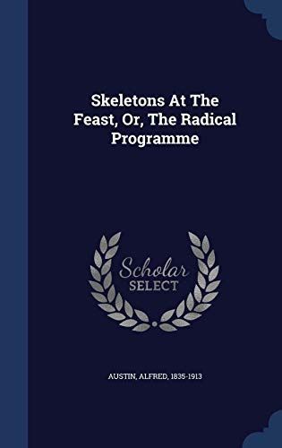 Skeletons at the Feast, Or, the Radical Programme