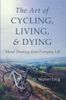 The Art of Cycling, Living, and Dying