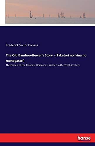 The Old Bamboo-Hewer's Story - (Taketori No Ikina No Monogatari)