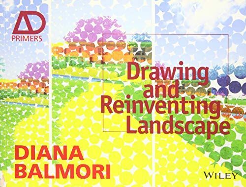 Drawing and Reinventing Landscape, AD Primer