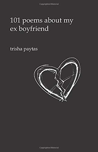 101 Poems about My Ex-boyfriend
