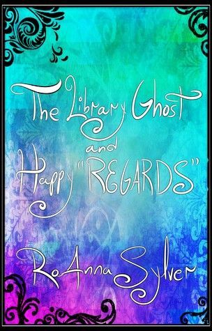 The Library Ghost and Happy "REGARDS"