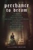 Perchance to Dream