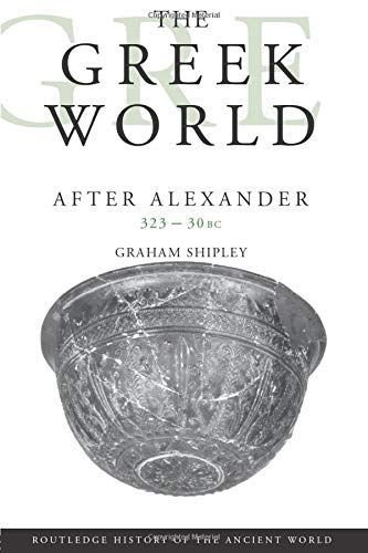 The Greek World After Alexander, 323-30 B.C.