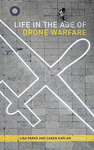 Life in the Age of Drone Warfare