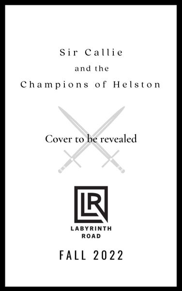 Sir Callie and the Champions of Helston