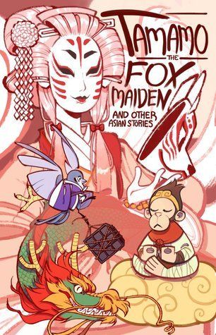 Tamamo the Fox Maiden and Other Asian Stories