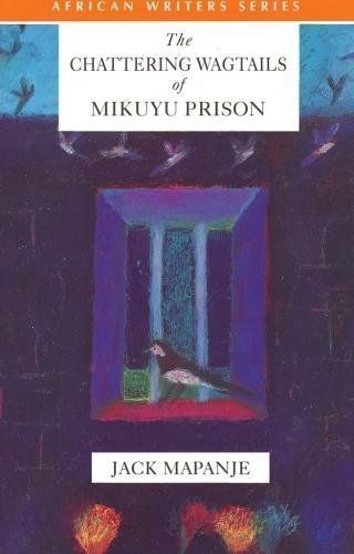 The Chattering Wagtails of Mikuyu Prison