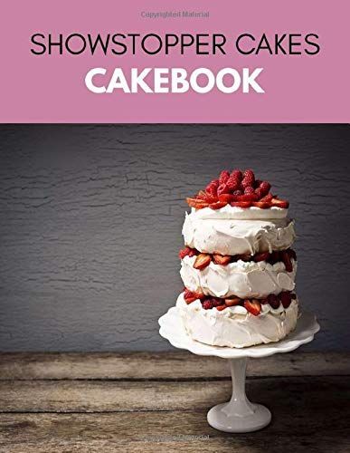 Showstopper Cakes Cakebook