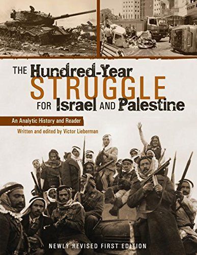 The Hundred-Year Struggle for Israel and Palestine