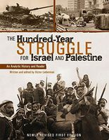 The Hundred-Year Struggle for Israel and Palestine