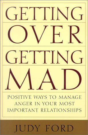 Getting Over Getting Mad