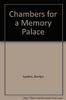 Chambers for a Memory Palace