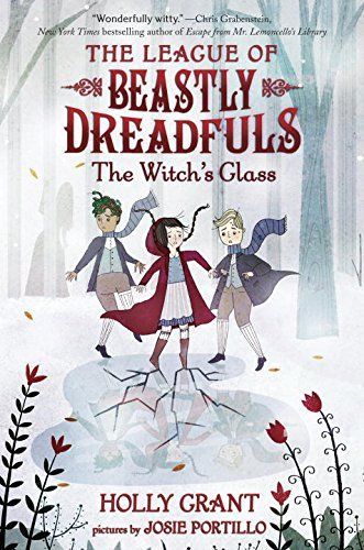 League of Beastly Dreadfuls #3: the Witch's Glass