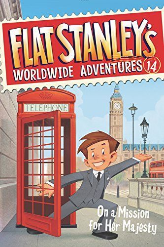 Flat Stanley's Worldwide Adventures #14: On a Mission for Her Majesty