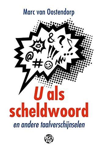 U als scheldwoord. en andere taalverschijnselen