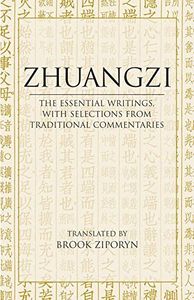 Zhuangzi: The Essential Writings with Selections from Traditional Commentaries