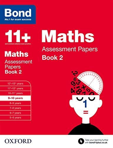 Bond 11+ Maths Assessment Papers 9-10 Years